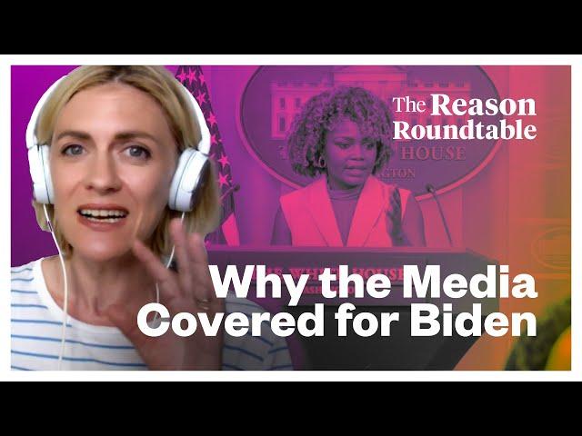 Why the media covered for Biden | Reason Roundtable | July 8, 2024