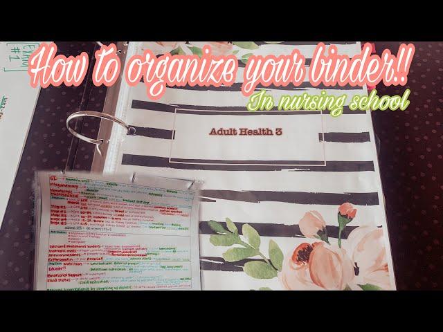 HOW TO ORGANIZE YOUR BINDER | In Nursing School!