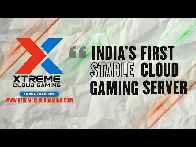 Xtreme Cloud Gaming, a premium cloud gaming service in INDIA log on to www.xtremecloudgaming.com