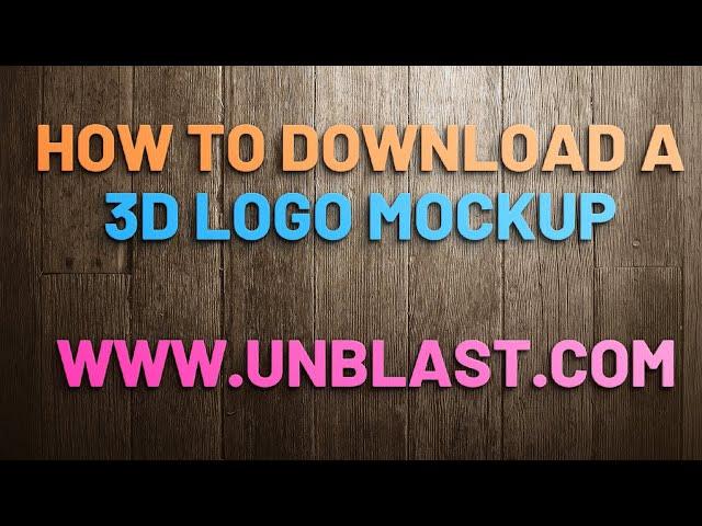 How to download & Unzip a 3D Logo Mockup from unblast.com
