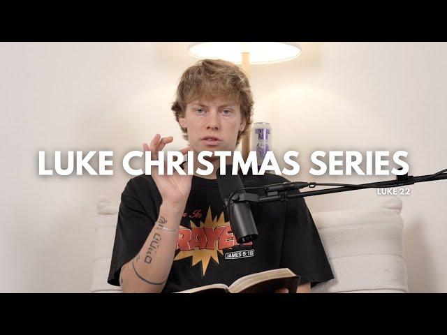 Luke Series Chapter 22 (EP 76)