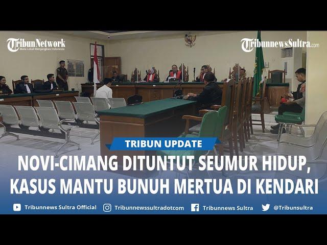 Novi Cimang Dituntut Penjara Seumur Hidup, Kasus Menantu Bunuh Mertua di Kendari Sulawesi Tenggara