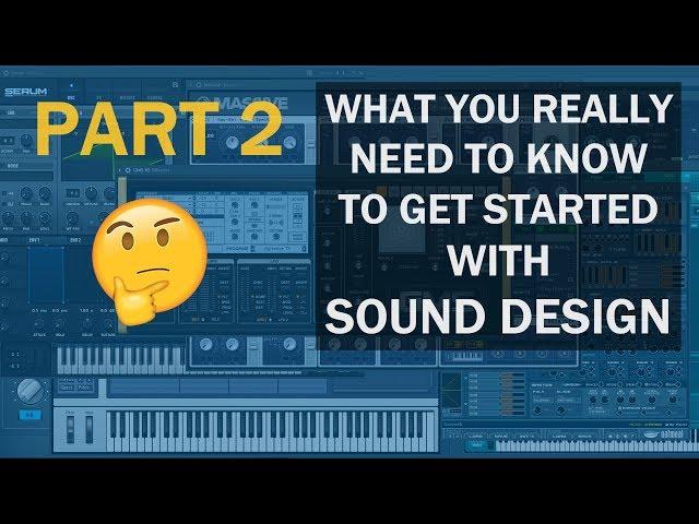 Introduction to Synthesis and Sound Design Part 2 | Tutorial