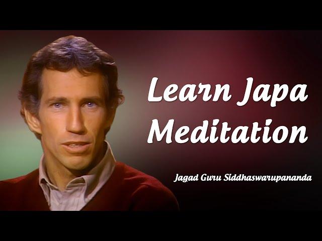 Learn Japa Meditation | Jagad Guru Siddhaswarupananda Paramahamsa