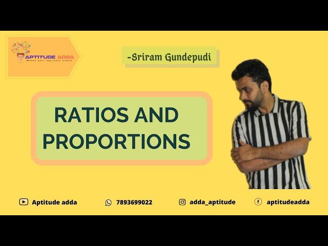 Ratios and Proportions Part - 1 | Aptitude Adda | Sriram Gundepudi