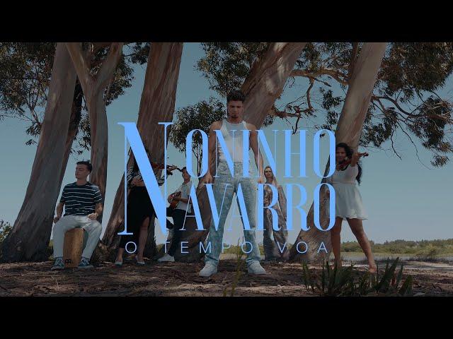 Noninho Navarro - O Tempo Voa (Video Oficial)