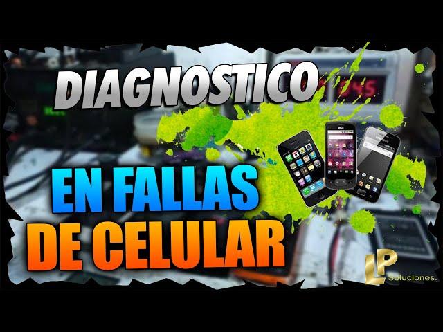 Descubrir Fallas y Diagnosticar Telefonos Moviles