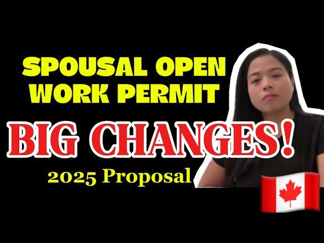 BIG CHANGES THIS 2025|SPOUSAL OPEN WORK PERMIT| BUHAY CANADA 