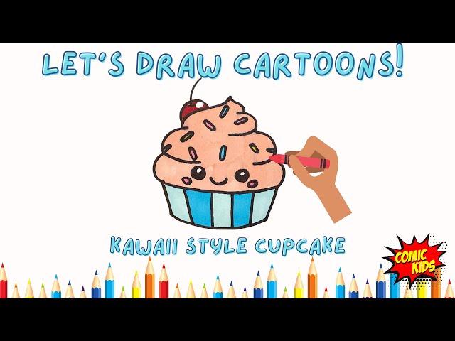 How to Draw a Kawaii Cupcake | Drawing Tutorial for Kids Beginner