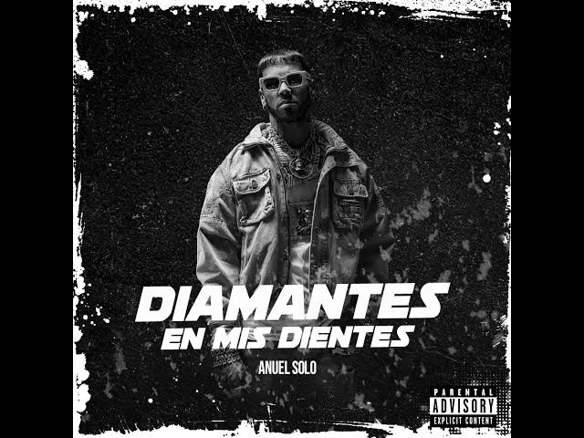 Diamantes en mis dientes - Anuel AA (Solo version)