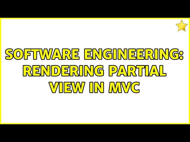 Software Engineering: Rendering partial View in MVC