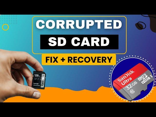 How To Fix Corrupted SD Card Without Losing Data? Recover Deleted Files From Corrupted SD Card