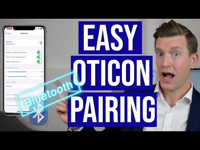 Oticon Bluetooth Pairing: How to Pair Your Bluetooth Oticon More Hearing Aids to Your iPhone or iPad