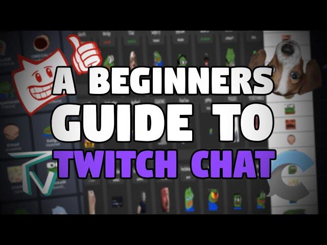 A Beginners Guide to Twitch Chat  (Emote Extensions, Chatterino and more!)
