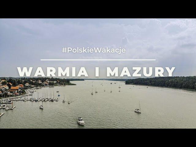 Warmińsko-Mazurskie Najpiękniejsze miejsca | #PolskieWakacje