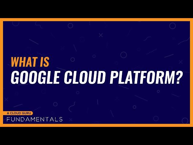 What is Google Cloud Platform?