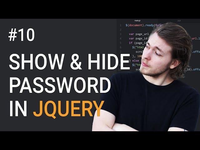 10: How to Show Password In Input Using jQuery | jQuery Tutorial | Learn jQuery | jQuery Library