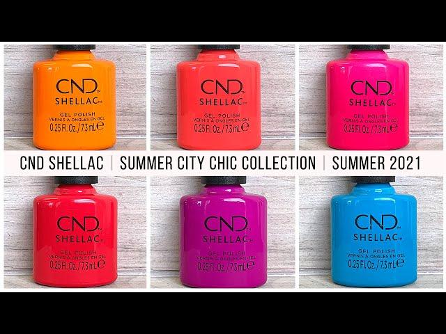 CND Shellac Summer City Chic Collection 2021 [LIVE SWATCH ON REAL NAILS]