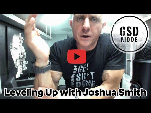 Listen To Yourself and Not To Society [Leveling Up with Joshua Smith GSD Mode]
