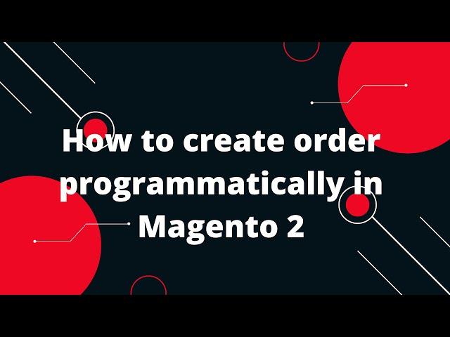 How to Create an Order Programmatically in Magento 2 | Rest API | Magento 2 Tutorial