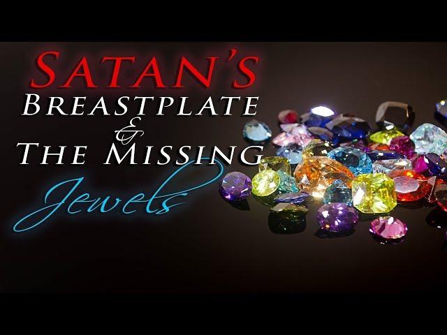 Satan's Breastplate & The Missing Jewels