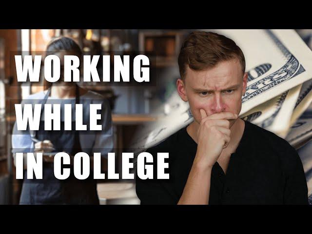 Should You Work While You’re In College?