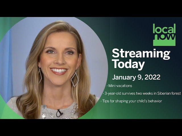 Mini-vacation, shaping your child's behavior and more | Streaming today on Local Now - 1/9