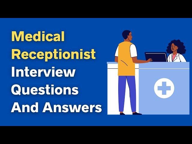 Medical Receptionist Interview Questions And Answers