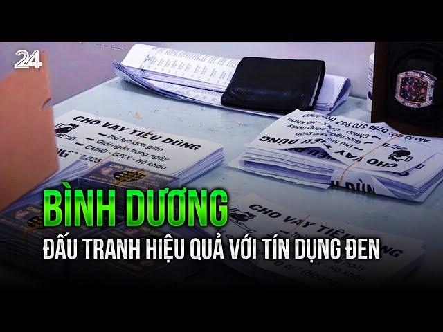 Bình Dương: Đấu tranh hiệu quả với tín dụng đen | VTV24