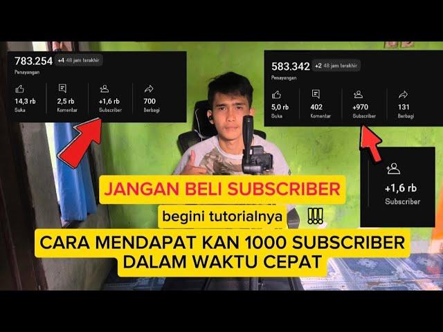 CARA MENDAPATKAN 1000 SUBSCRIBER DENGAN CEPAT || JANGAN BELI SUBSCRIBER || BEGINI TUTORIAL !!!