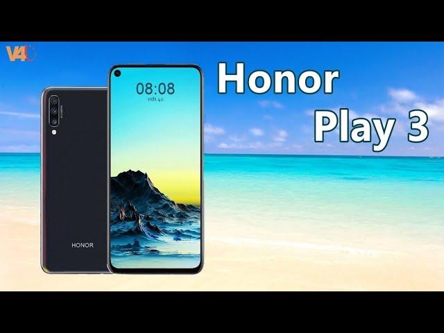 Honor Play 3 Official Video, Price, Specs, Trailer, Launch, First Look, Features, Camera, Release