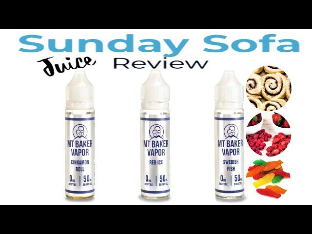 MT Baker Vapor - Sunday Sofa Juice Review