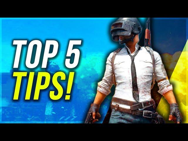 Top 5 Tips For PLAYERUNKOWN'S BATTLEGROUNDS - BEGINNERS GUIDE