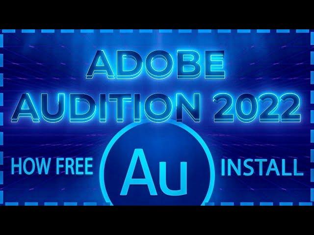 ADOBE AUDITION CRACK | FREE DOWNLOAD | TUTORIAL 2023