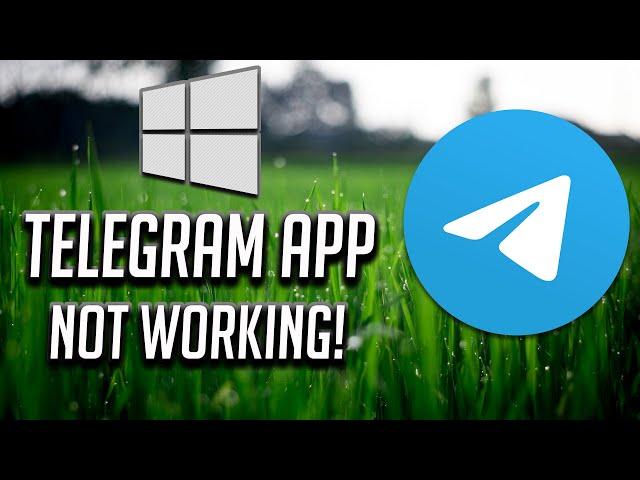 Windows 10 Telegram Desktop App Not Working Fix - [2024]