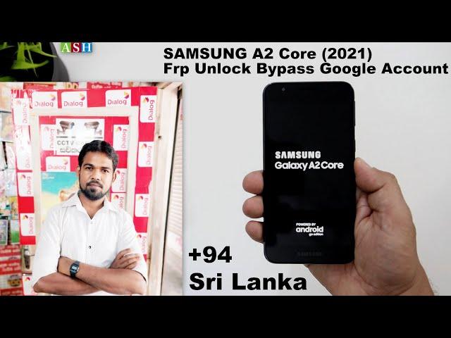 Samsung A2 Core 2021 Frp Bypass Unlock  Google Account   Sinhala   Arawinda Sunimal - Samsung Mobile