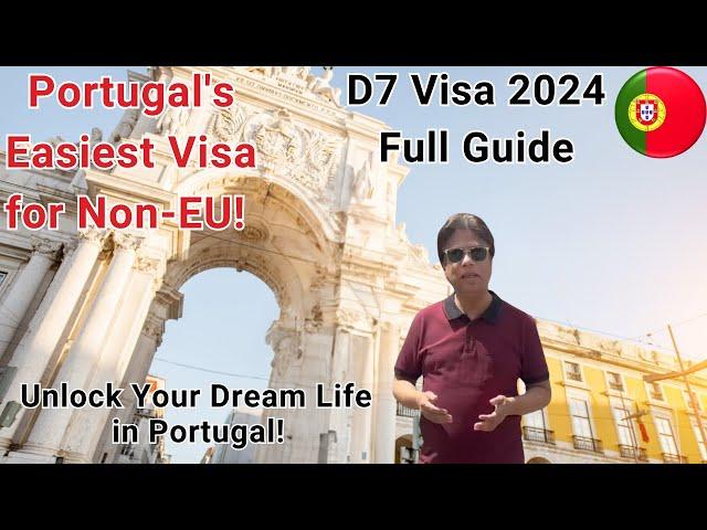 Portugal D7 Visa 2024 || Portugal D7 Visa Requirements || Full Process || All You Need to Know