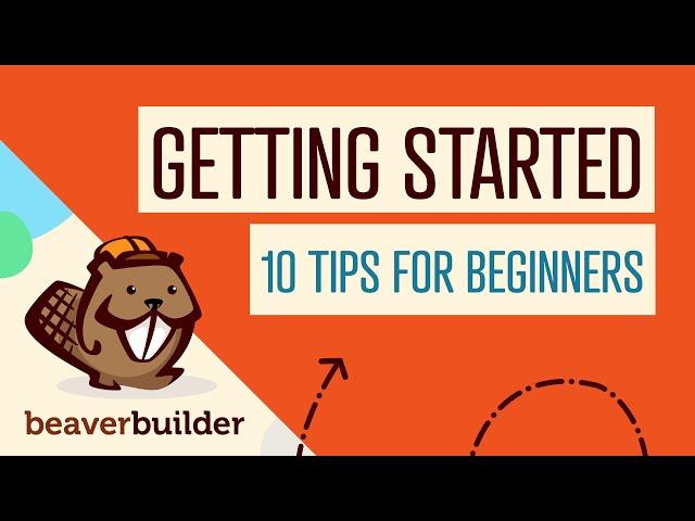 How to get started with BEAVER BUILDER TUTORIAL 10 Tips for Beginners in 2021