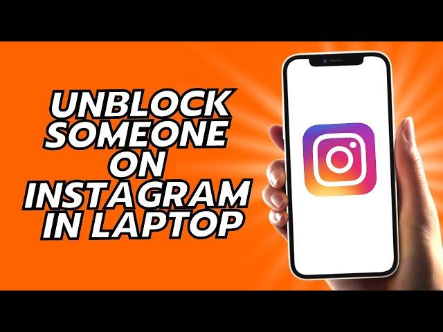 How To Unblock Someone On Instagram In Laptop