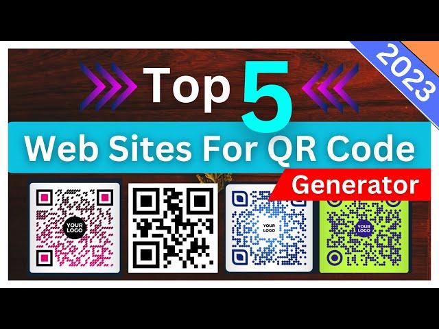 Top 5 Best QR Code Generator Web Sites [ For 100% FREE ] -2023