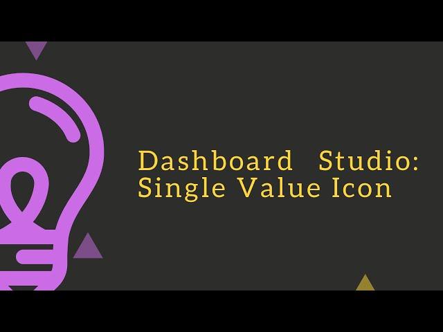 Splunk dashboard studio : Discussion on single value icon visualization