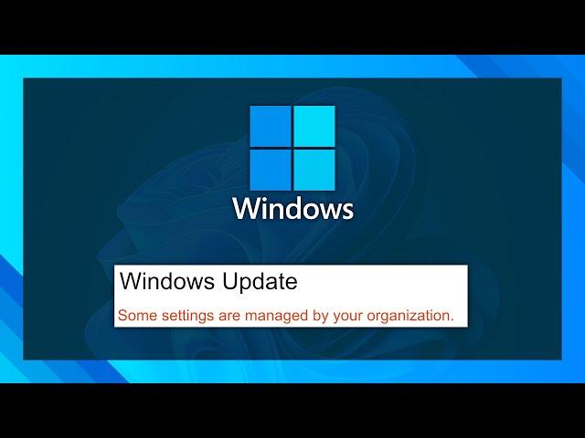 Fix Settings Are Managed By Your Organization | Windows Update + More