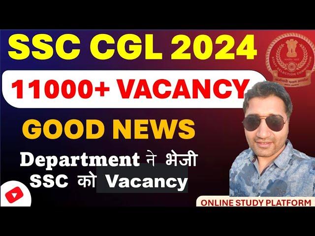 SSC CGL 2024 Vacancies update | State-Wise Vacancy | SSC CPO 2024 Exam