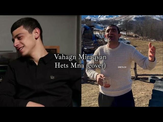 Vahagn Miraqyan - Hets Mna (cover) (AMB Remix)