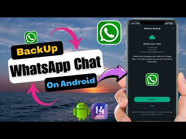 How To Backup And Restore WhatsApp Messages On Android