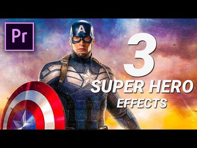 3 SUPER HERO EFFECTS in Premiere Pro