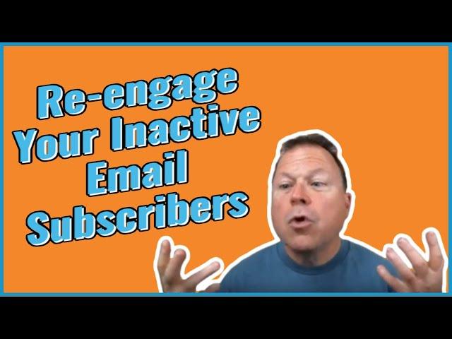 Simple Trick To Re engage Your List Of Inactive Email Subscribers