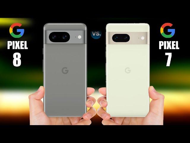 Google Pixel 8 VS Google Pixel 7