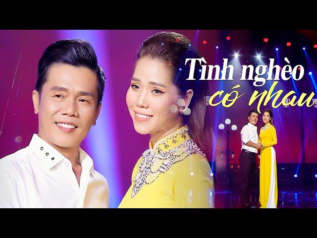 Chết Lặng Với Cặp Đôi Song Ca Đầy Tâm Trạng - LK Tình Nghèo Có Nhau Mới Nhất 2021