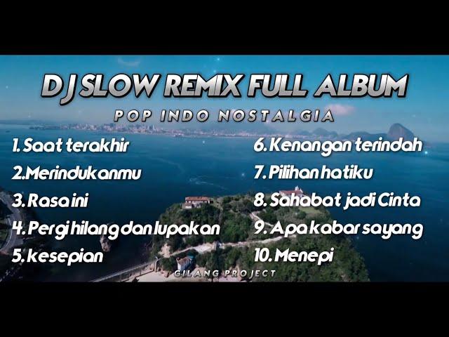 Dj Slow Remix Full Album!! - Slow Santuy | Cocok Buat perjalanan ( Gilang Project Remix )